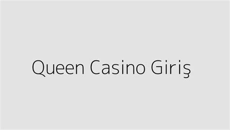 queen casino giriş